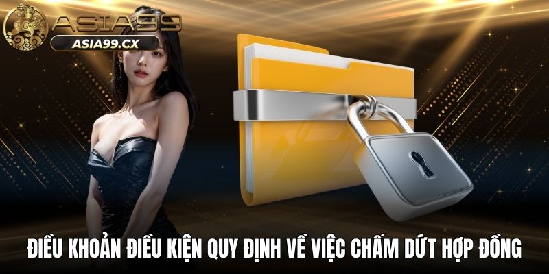 Điều khoản điều kiện quy định về việc chấm dứt hợp đồng