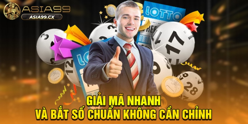 Giải mã nhanh và bắt số chuẩn không cần chỉnh