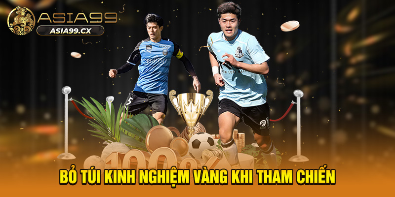 Bỏ túi kinh nghiệm vàng khi tham chiến