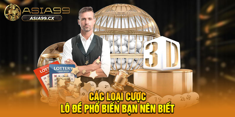 Các loại cược lô đề phổ biến bạn nên biết