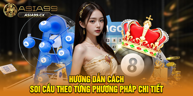 Hướng dẫn cách soi cầu theo từng phương pháp chi tiết