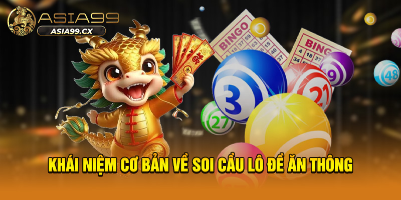 Khái niệm cơ bản về soi cầu lô đề ăn thông