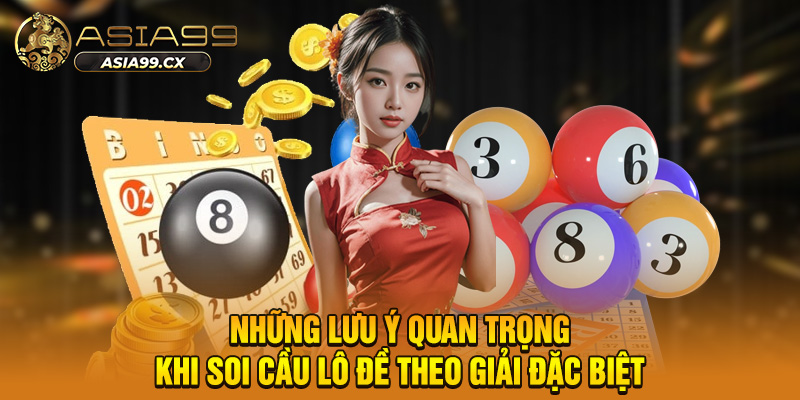 Chiến Lược Soi Cầu Lô Đề Theo Giải Đặc Biệt Chuẩn 2025