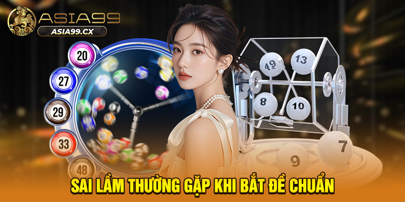 Sai lầm thường gặp khi bắt đề chuẩn