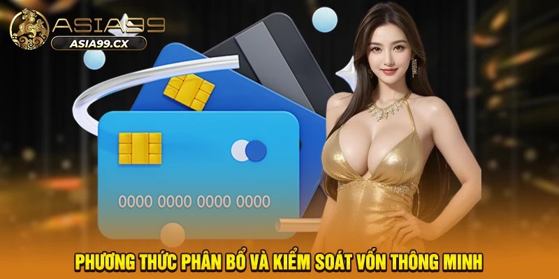 Phương thức phân bổ và kiểm soát vốn thông minh